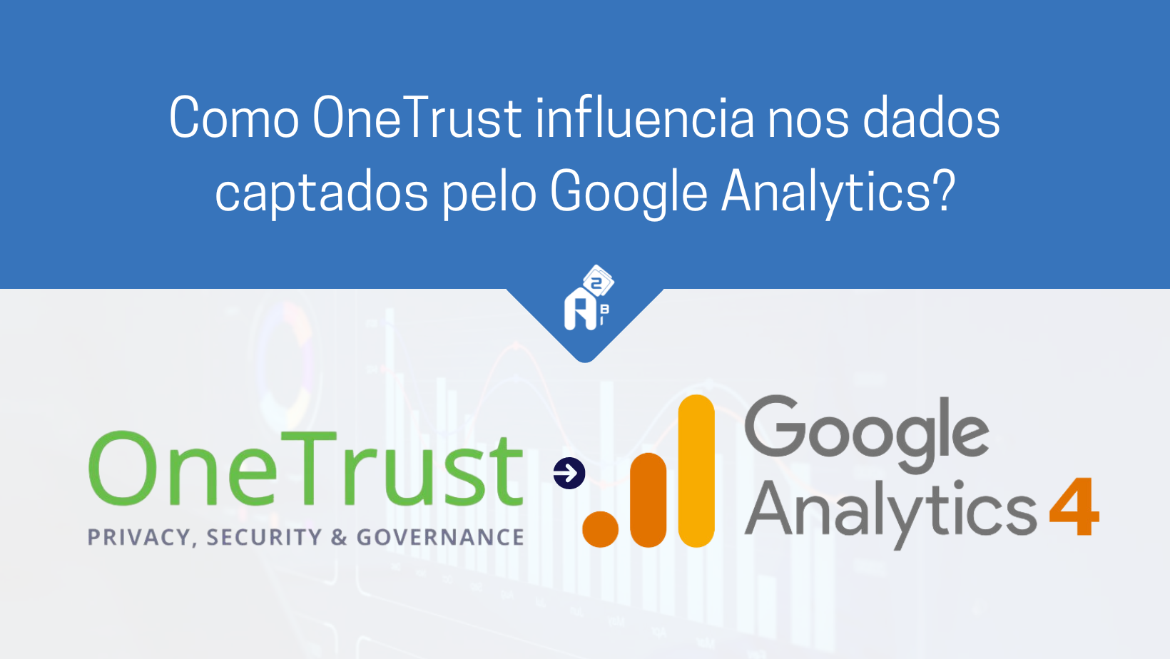 Como OneTrust influencia nos dados captados pelo Google Analytics?