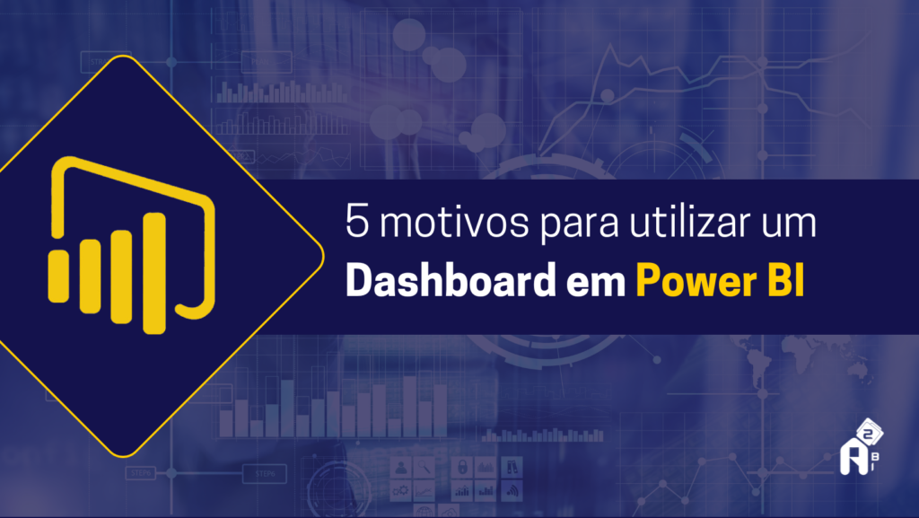 5 motivos para utilizar um Dashboard em Power BI